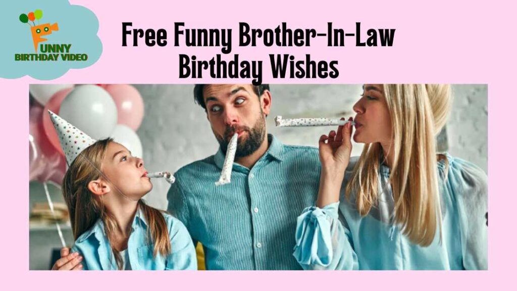 Free Funny Brother-In-Law Birthday Wishes
