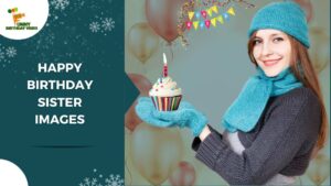 Happy Birthday Sister Images