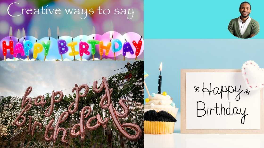 Creative Ideas For Birthday Messages